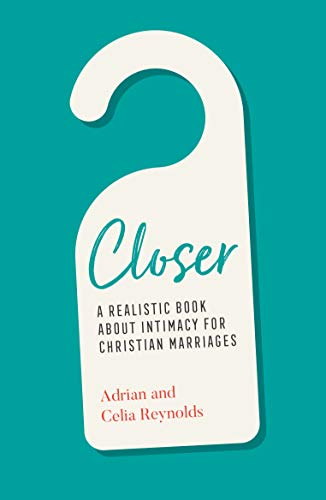 Closer: A Realistic Book About Intimacy for Christian Marriages (English Edition)