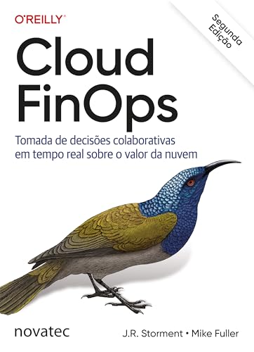 Cloud FinOps 2ª Edição: Tomada de decisões colaborativas em tempo real sobre o valor da nuvem
