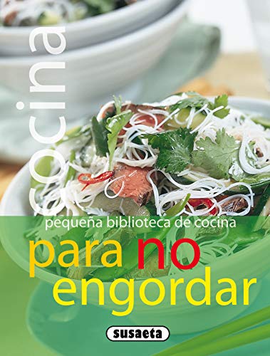 Cocina para no engordar (Pequeña Biblioteca De Cocina nº 2) (Spanish Edition)