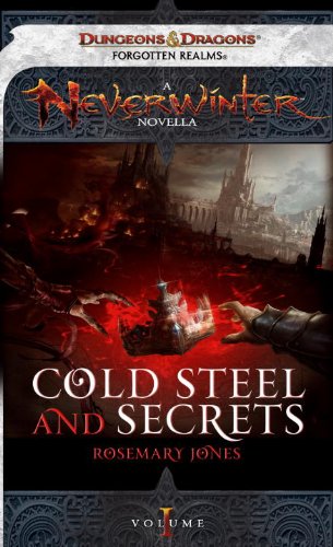 Cold Steel and Secrets: A Neverwinter Novella, Part I (English Edition)