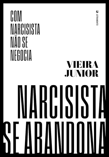 Com narcisista não se negocia: narcisista se abandona