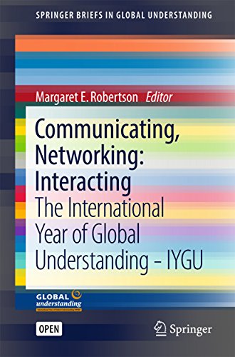 Communicating, Networking: Interacting: The International Year of Global Understanding