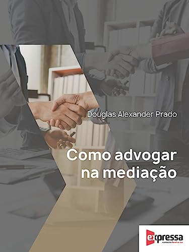 Como advogar na mediação