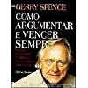 Como Argumentar E Vencer Sempre