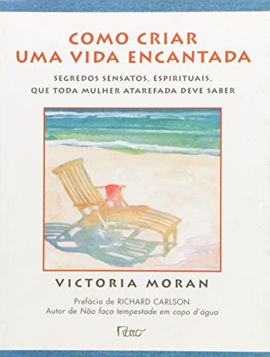 Como Criar Uma Vida Encantada