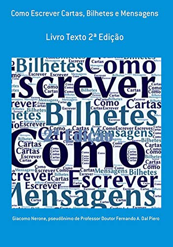 Como Escrever Cartas, Bilhetes E Mensagens (Spanish Edition)
