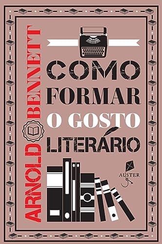 Como Formar o gosto literário (Translated)
