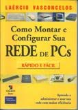 Como Montar E Configurar Sua Rede De Pcs