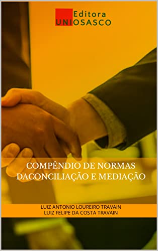 COMPÊNDIO DE NORMAS DA CONCILIAÇÃO E MEDIAÇÃO