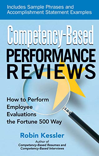 Competency-Based Performance Reviews: How to Perform Employee Evaluations the Fortune 500 Way (Competency-Based series) (English Edition)