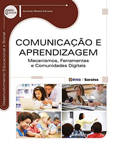 Comunicação e aprendizagem: Mecanismos, ferramentas e comunidades digitais