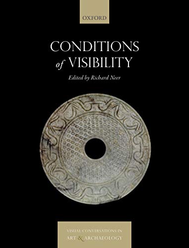 Conditions of Visibility (Visual Conversations in Art and Archaeology Series) (English Edition)
