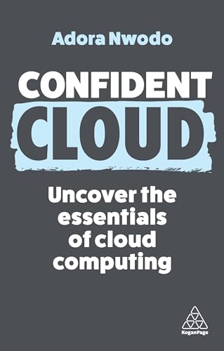 Confident Cloud: Uncover the Essentials of Cloud Computing (Confident Series Book 17) (English Edition)