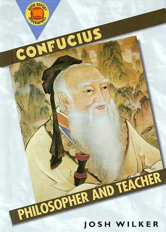 Confucius: Philosopher and Teacher