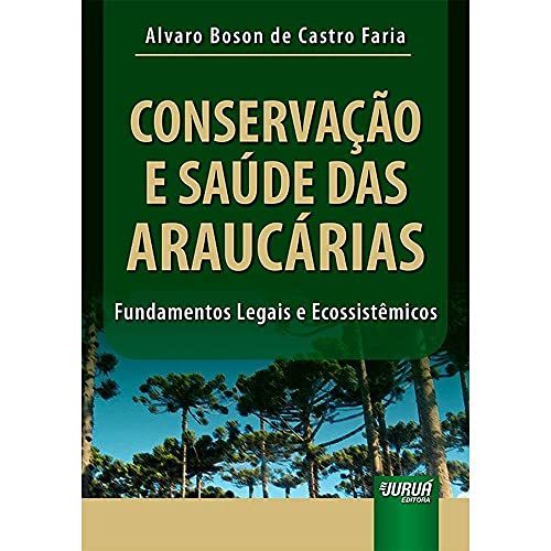 Conservação e Saúde das Araucárias