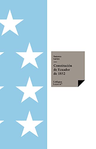 Constitución de Ecuador de 1852 (Leyes) (Spanish Edition)