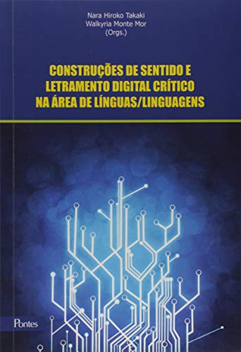 Construções de Sentido e Letramento Digital Crítico na Área de Línguas