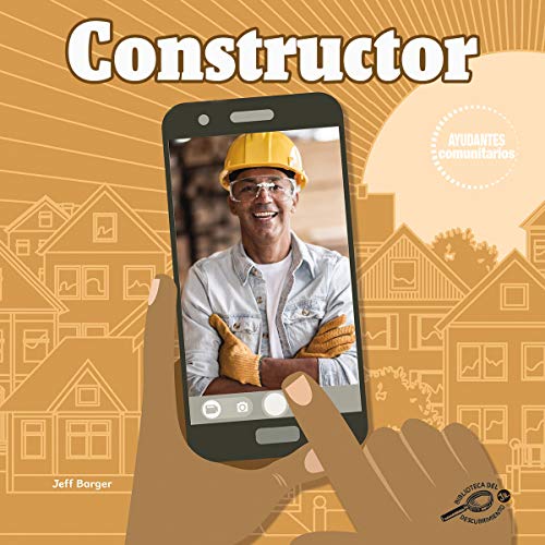 Constructor: Builder (Ayudantes comunitarios (Community Helpers)) (Spanish Edition)