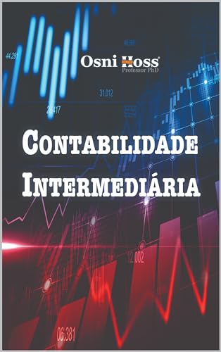 Contabilidade Intermediária (Contabilidade Direto ao Ponto Livro 2)