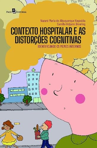 Contexto Hospitalar e as Distorções Cognitivas: Identificando os Memes Internos