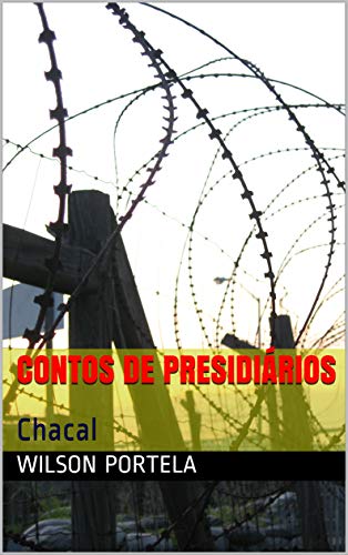Contos de presidiários: Chacal