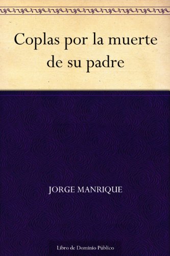Coplas por la muerte de su padre (Edición de la Biblioteca Virtual Miguel de Cervantes) (Spanish Edition)