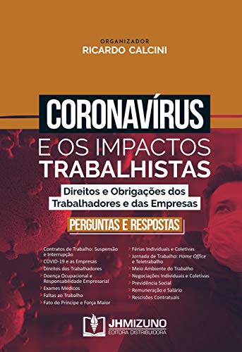 Coronavírus e os Impactos Trabalhistas: Direitos e Obrigações dos Trabalhadores e das Empresas