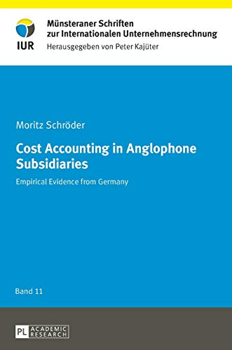 Cost Accounting in Anglophone Subsidiaries: Empirical Evidence from Germany: 11