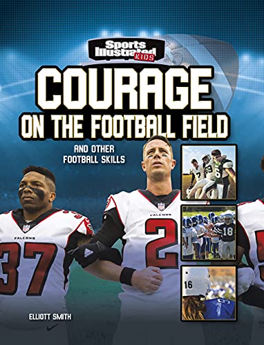 Courage on the Football Field (Sports Illustrated Kids: More Than a Game) (English Edition)