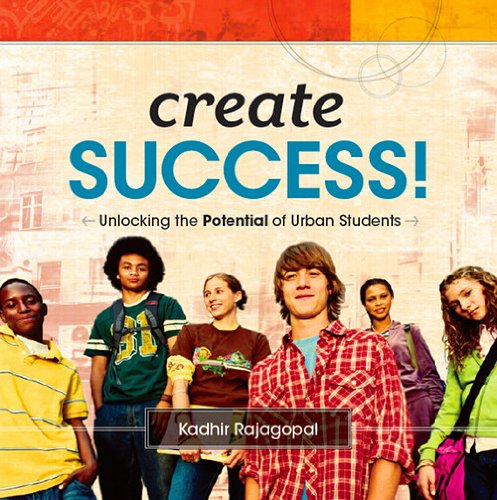 Create Success! Unlocking the Potential of Urban Students (English Edition)