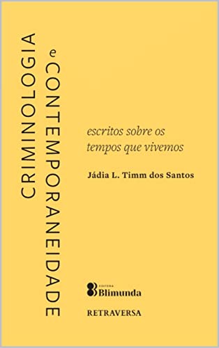 Criminologia e Contemporaneidade
