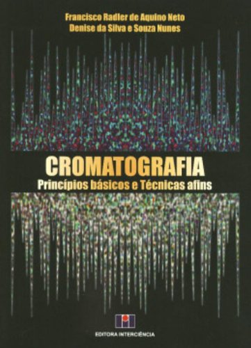Cromatografia: Princípios Básicos e Técnicas Afins