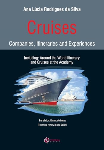 Cruises; Companies, Itineraries and Experiences (English Edition)