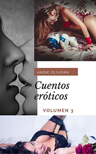 Cuentos eróticos (Spanish Edition) : Volumen 3