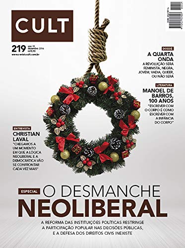 Cult #219 – O desmanche neoliberal