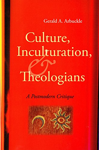Culture, Inculturation, and Theologians: A Postmodern Critique (English Edition)