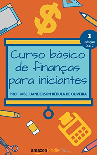 Curso básico de finanças para iniciantes (Série Cartilhas)