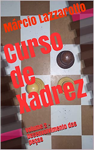 Curso de Xadrez : Volume 2