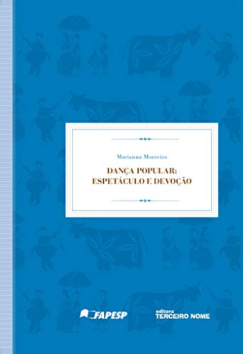 Dança popular: Espetáculo e devoção