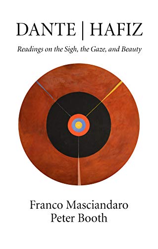 Dante | Hafiz: Readings on the Sigh, the Gaze, and Beauty (English Edition)
