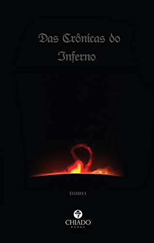 Das Crônicas do Inferno: Tomo I