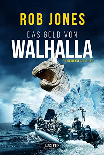 DAS GOLD VON WALHALLA (Joe Hawke 5): Thriller, Abenteuer (German Edition)