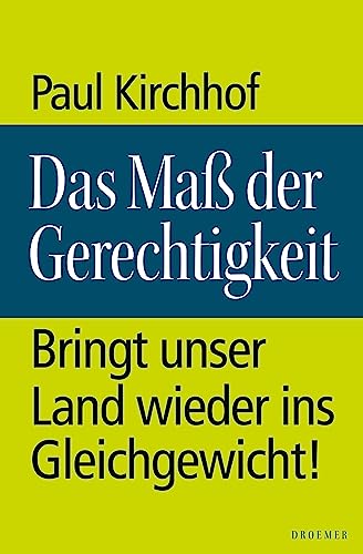 Das Maß der Gerechtigkeit: Bringt unser Land wieder ins Gleichgewicht! (German Edition)