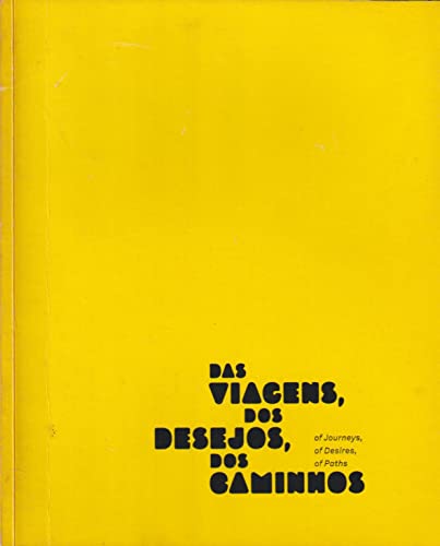 Das viagens, dos desejos, dos caminhos
