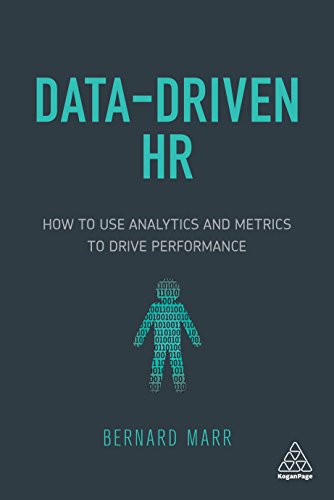 Data-Driven HR: How to Use Analytics and Metrics to Drive Performance (English Edition)