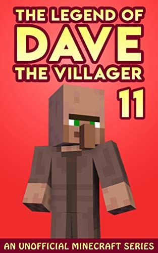 Dave the Villager 11: An Unofficial Minecraft Book (The Legend of Dave the Villager) (English Edition)
