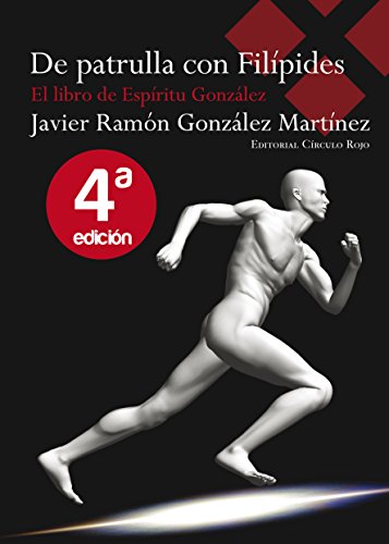 De patrulla con Filípides (El libro de Espíritu González nº 1) (Spanish Edition)