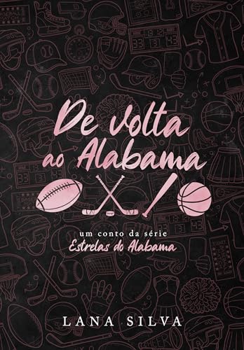 De Volta ao Alabama (Estrelas do Alabama Livro 5)