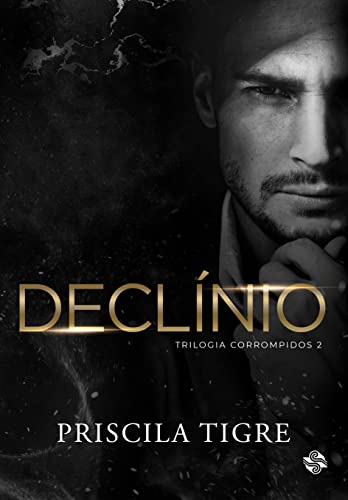Declínio : Trilogia Corrompidos