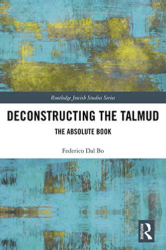 Deconstructing the Talmud: The Absolute Book (ISSN) (English Edition)